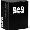 BAD PEOPLE / Main game  The Party Card Game You Probably Shouldn't Play