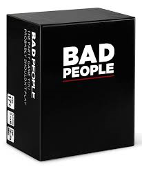 BAD PEOPLE / Main game  The Party Card Game You Probably Shouldn't Play