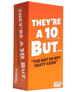 They're a 10 But...