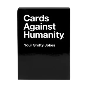 Cards Against Humanity - Your Shitty Jokes