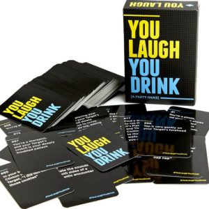 You Laugh You Drink